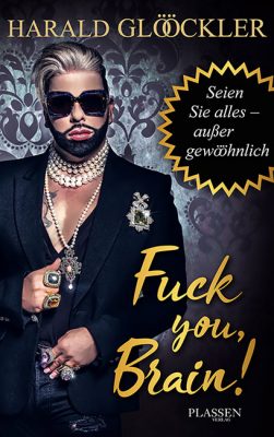 Book Cover "Fuck you Brain" von Harald Glööckler, Photo: Frank Altmann